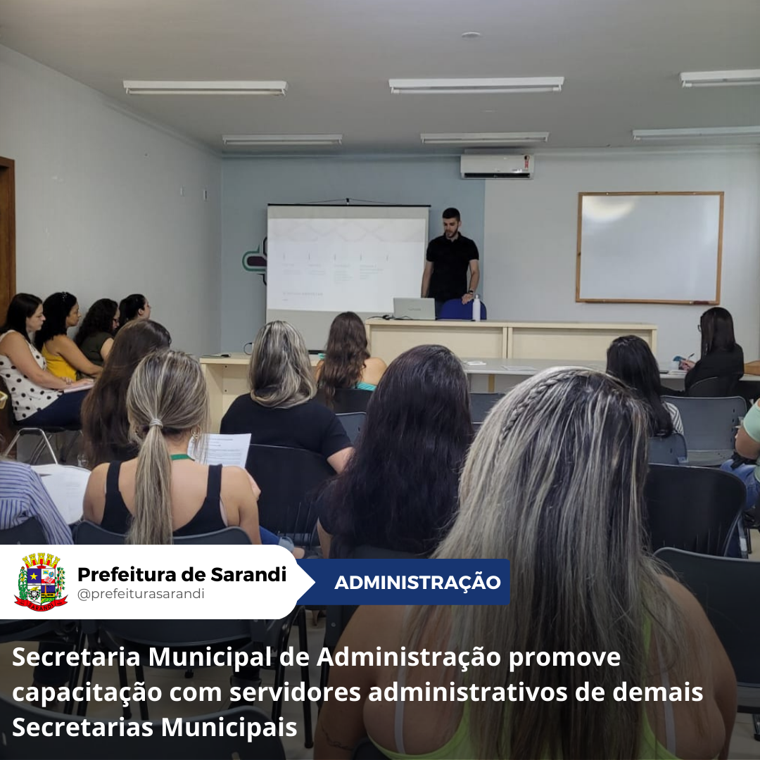 Secretaria Municipal de Administração promove capacitação com servidores administrativos de demais Secretarias Municipais